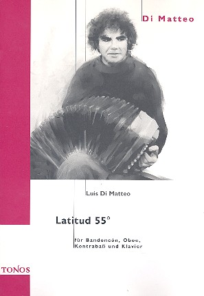 Latitud 55 0 für Bandoneon,&nbsp;&nbsp;Oboe, Kontrabass und Klavier&nbsp;&nbsp;Partitur
