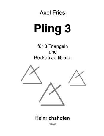 Pling 3 für 3 Triangeln  und Becken ad lib.  