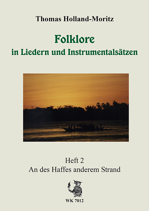 FOLKLORE IN LIEDERN UND INSTRUMENTALSAETZEN BAND 2:  AN DES HAFFES ANDEREM STRAND  
