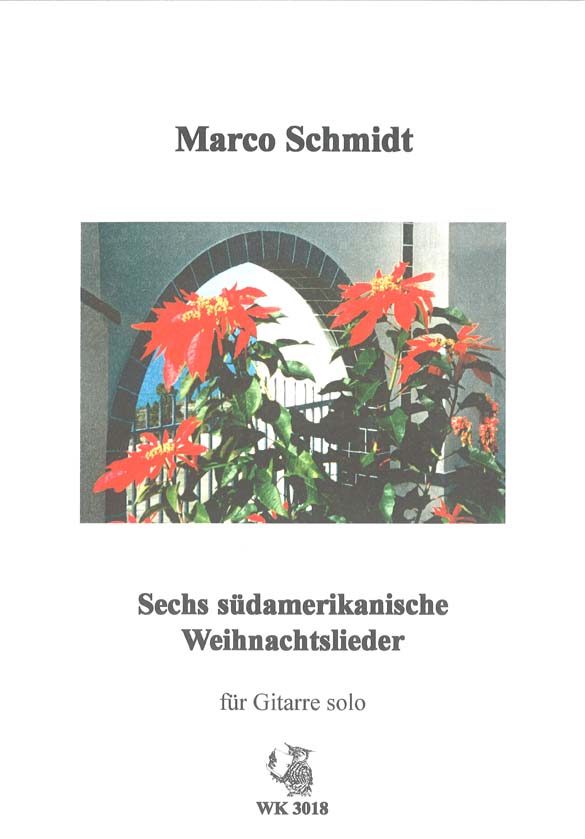 6 Südamerikanische Weihnachtslieder  für Gitarre  