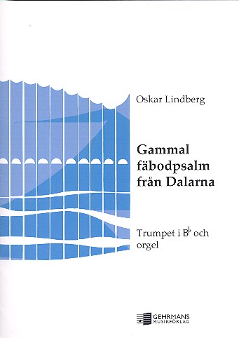 Gammal fäbodpsalm fran Dalarna  for trumpet and organ  
