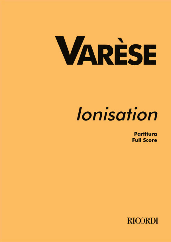 Ionisation for percussion&nbsp;&nbsp;ensemble of 13 players&nbsp;&nbsp;full score