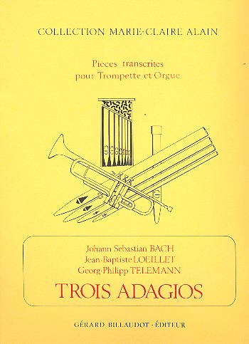 3 adagios  (Bach, Loeillet, Telemann)&nbsp;&nbsp;pour trompette et orgue&nbsp;&nbsp;