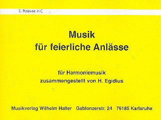 Musik für feierliche Anlässe:&nbsp;&nbsp;für Blasorchester&nbsp;&nbsp;Posaune 2 in C