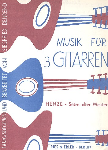 Sätze Alter Meister für 3 Gitarren&nbsp;&nbsp;&nbsp;&nbsp;