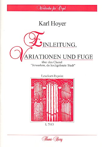 Einleitung, Variation und Fuge über Jerusalem du hochgebaute Stadt  für Orgel  
