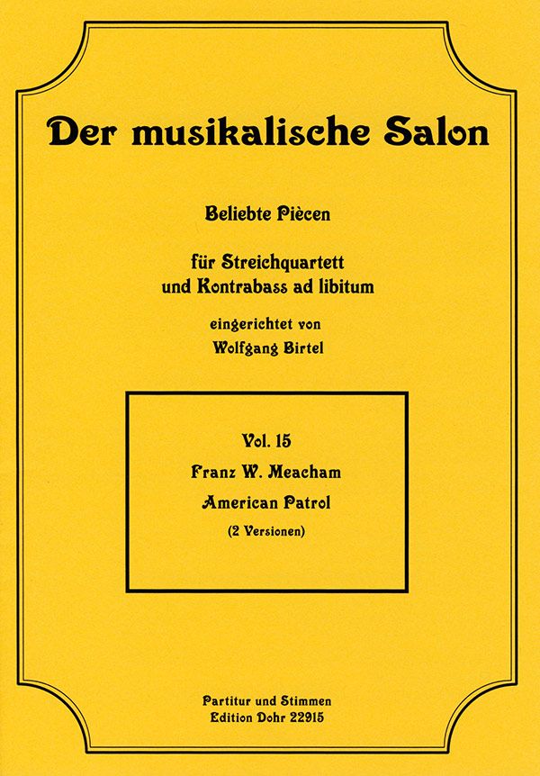 AMERICAN PATROL FUER&nbsp;&nbsp;STREICHQUARTETT UND KB AD&nbsp;&nbsp;LIB.,  PARTITUR UND STIMMEN