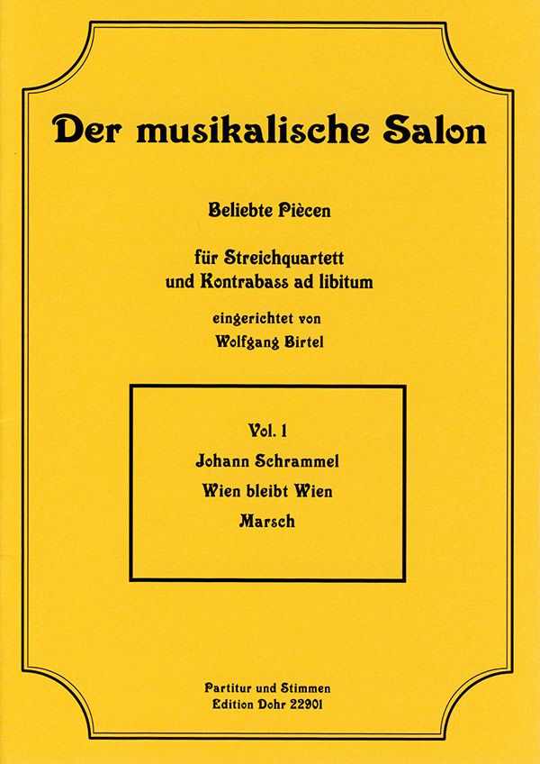 Wien bleibt Wien&nbsp;&nbsp;für Streichquartett und Kontrabass ad lib&nbsp;&nbsp;Partitur und Stimmen