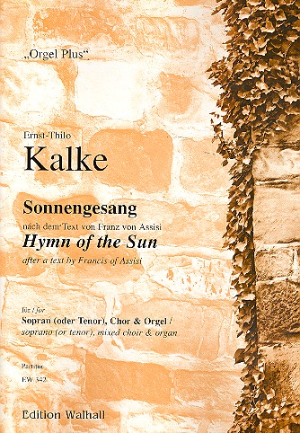 Sonnengesang nach dem Text von Franz von Assisi&nbsp;&nbsp;für Sopran, gem Chor und Orgel&nbsp;&nbsp;Partitur