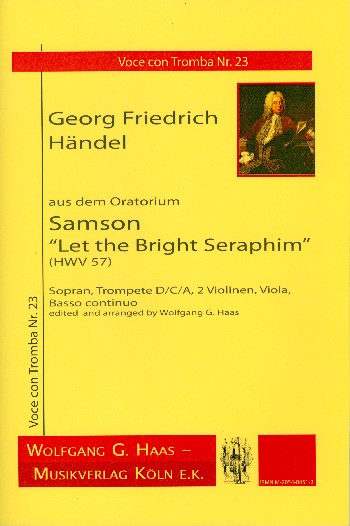 Let the bright Seraphim&nbsp;&nbsp;für Sopran, Trompete, 2 Violinen,&nbsp;&nbsp;Viola und Bc,   Partitur und Stimmen