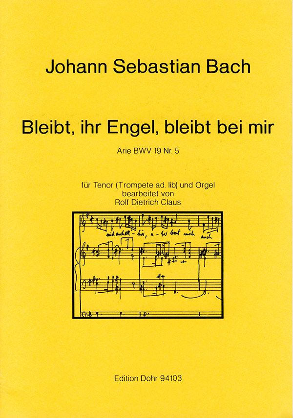 Bleibt ihr Engel bleibt bei mir BWV19,5&nbsp;&nbsp;für Tenor und Orgel (Trompete ad lib.)&nbsp;&nbsp;