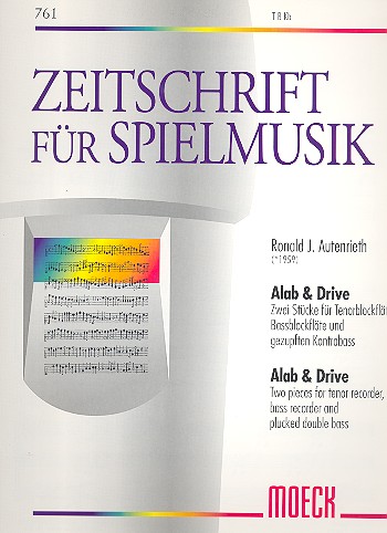 Alab and Drive 2 Stücke  für 2 Blockflöten (TB)  und gezupften Kontrabass