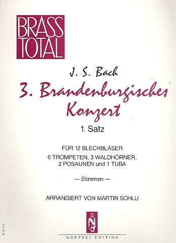 Brandenburgisches Konzert&nbsp;&nbsp;Nr.3 (1. Satz) für 6 Trompeten,&nbsp;&nbsp;3 Hörner, 2 Posaunen und Tuba,   Stimmen
