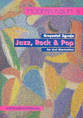 Jazz Rock und Pop  für 3 Klarinetten  Modern Album 6