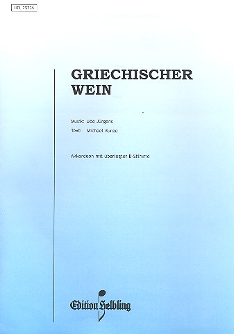 Griechischer Wein: für  Akkordeon mit überlegter B-Stimme  