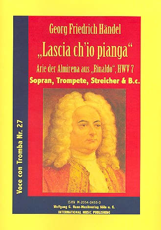 Lascia ch'io pianga hwv7a(b)&nbsp;&nbsp;für Sopran, Trompete, Streichorchester und Bc&nbsp;&nbsp;Partitur und Stimmen
