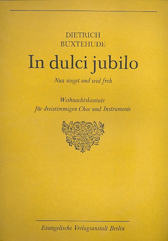 In dulci jubilo Weihnachtskantate für&nbsp;&nbsp;gem Chor (SAB) und Instrumente&nbsp;&nbsp;Partitur