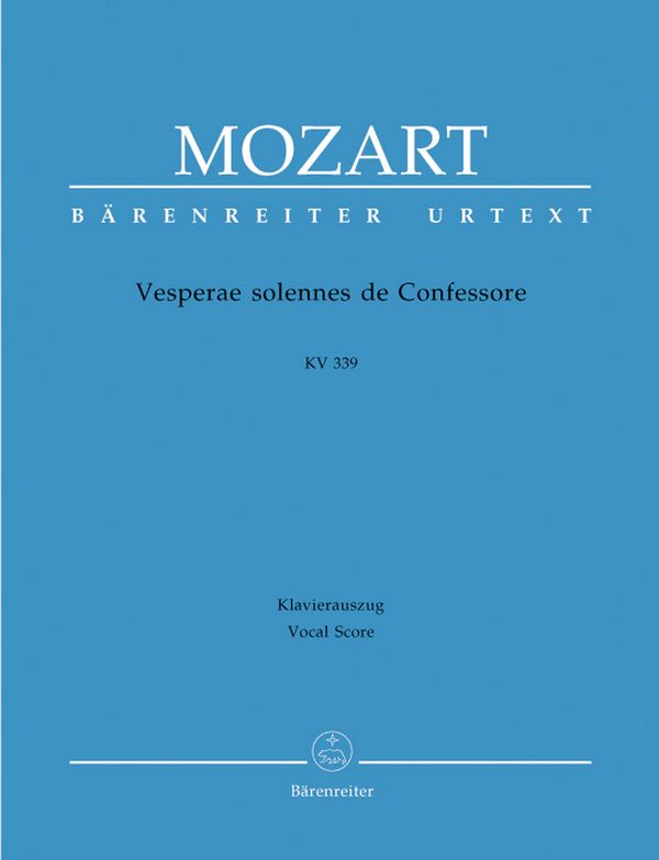 Vesperae solennes de confessore KV339&nbsp;&nbsp;für Soli, gem Chor und Orchester&nbsp;&nbsp;Klavierauszug