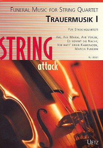 Trauermusik Band 1 für Streichquartett&nbsp;&nbsp;Partitur und Stimmen&nbsp;&nbsp;String Attack