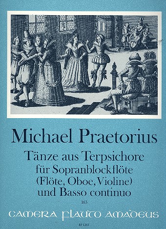 Tänze aus Terpsichore&nbsp;&nbsp;für Sopranblockflöte (Flöte, Oboe, Violine) und Bc&nbsp;&nbsp;