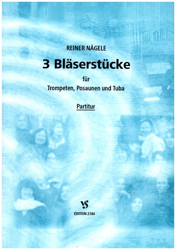 3 Bläserstücke  für 6 Trompeten, 4 Posaunen, 2 Tuben und Pauken in 2 Chören  Partitur