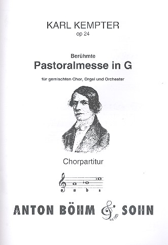 Pastoralmesse G-Dur op.24&nbsp;&nbsp;für Soli, Chor, Orgel und Orchester&nbsp;&nbsp;Chorpartitur
