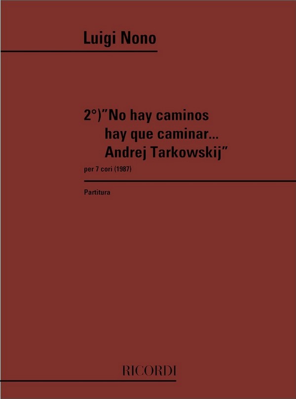 No hay caminos hay che caminar  Andrej Tarkowskij per  orchestra (7 cori),   partitura