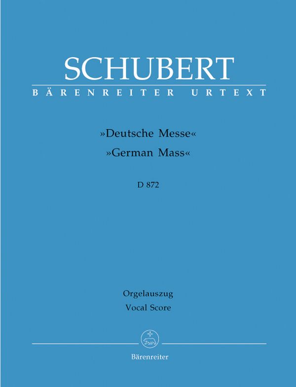 Deutsche Messe &nbsp;&nbsp;für gem Chor, Streicher und Bc (oder Orgel)&nbsp;&nbsp;Orgelauszug (dt)