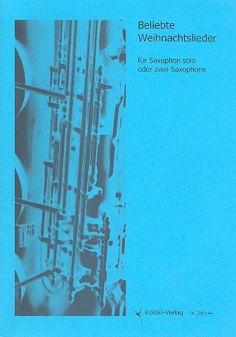 Beliebte Weihnachtslieder  für 1-2 Saxophone  
