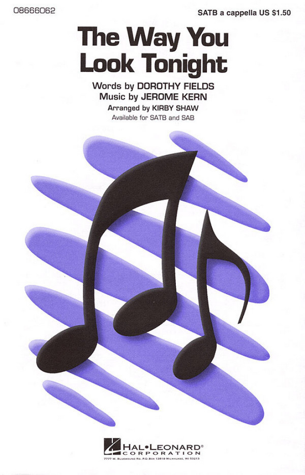 The Way you look tonight&nbsp;&nbsp;for mixed chorus a cappella&nbsp;&nbsp;score