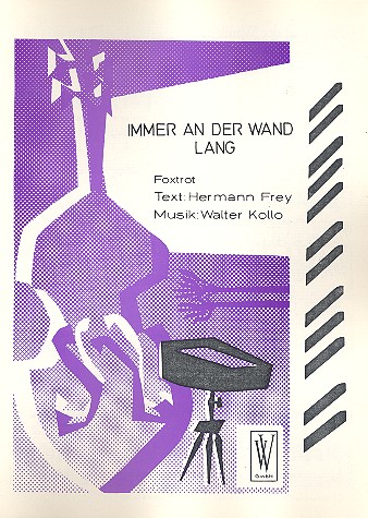 Immer an der Wand lang:  Einzelausgabe für Gesang  und Klavier