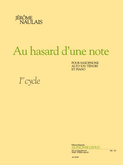 Au hasard d'une note pour&nbsp;&nbsp;saxophone alto (tenor) et piano (cycle 1)&nbsp;&nbsp;