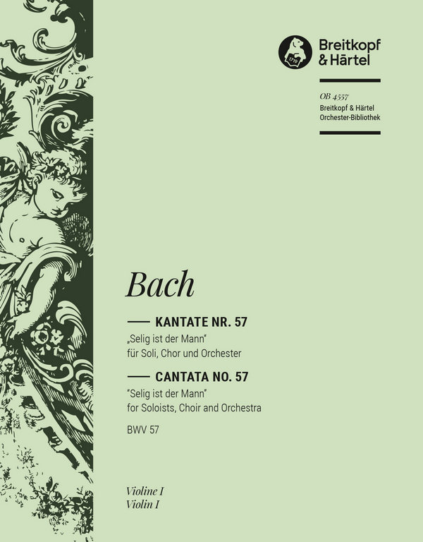 Selig ist der Mann&nbsp;&nbsp;Kantate Nr.57 BWV57&nbsp;&nbsp;Violine 1