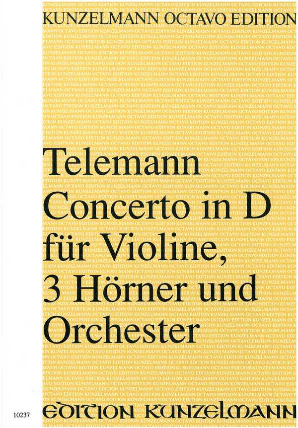 Konzert D-Dur TWV54:D2&nbsp;&nbsp;für Violine, 3 Hörner und Orchester&nbsp;&nbsp;Partitur