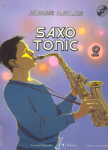 Saxo Tonic vol.2 (+CD)&nbsp;&nbsp;pour saxophone alto et&nbsp;&nbsp;accompagnement sur CD