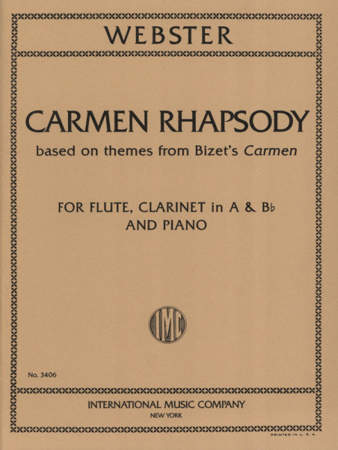 Carmen Rhapsody&nbsp;&nbsp;for flute, clarinet and piano&nbsp;&nbsp;score and parts