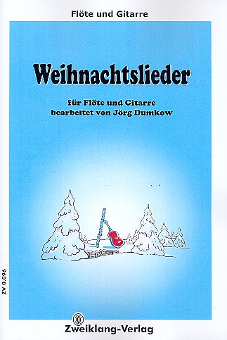 Weihnachtslieder&nbsp;&nbsp;für Flöte und Gitarre&nbsp;&nbsp;
