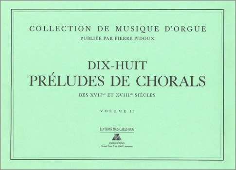 18 préludes de chorals des 17.-18. siècles vol.2   pour orgue  