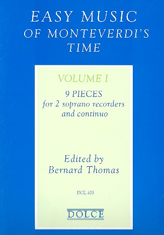 Easy Music of Monteverdi's Time vol.1  for 2 soprano recorders and bc  score and parts