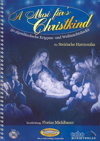 A Musi für's Christkind (+ Online Audio)  für Steirische Handharmonika  30 Alpenländische Weihnachtslieder