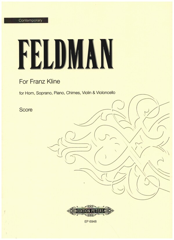 For Franz Kline&nbsp;&nbsp;for soprano, violin, cello, french horn, chimes and piano&nbsp;&nbsp;Score
