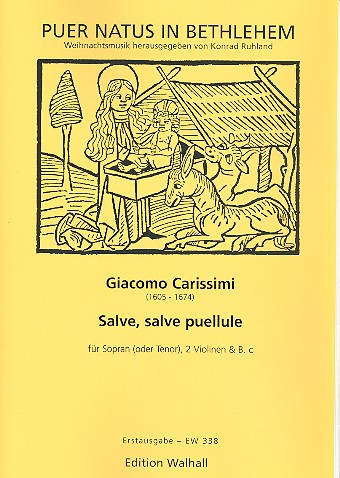 Salve salve puellule  für Sopran (Tenor), 2 Violinen und Bc  Partitur und Stimmen