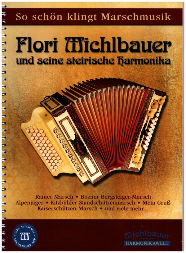 Flori Michlbauer und seine steirische Harmonika (+App)  So schön klingt Marschmusik  