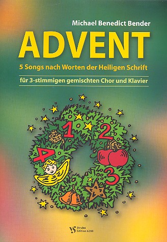 Advent 5 Songs nach Worten der&nbsp;&nbsp;Heiligen Schrift für gem Chor und Klavier&nbsp;&nbsp;