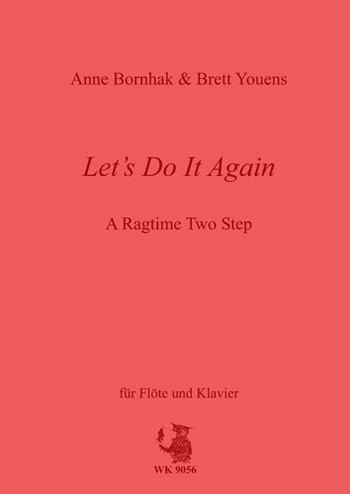 Let's do it again für Flöte  und Klavier  A Ragtime two step