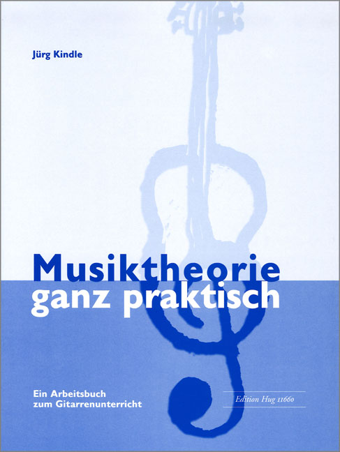 Musiktheorie ganz praktisch  Ein Arbeitsbuch zum  Gitarrenunterricht