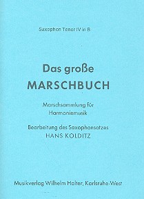 Das grosse Marschbuch&nbsp;&nbsp;für Blasorchester&nbsp;&nbsp;Tenorsaxophon 2 (= Tenorsaxophon 4 in B)