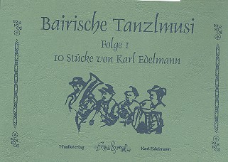 Bairische Tanzlmusi Band 1  10 Stücke für 2 Trompeten, Klarinetten,  Tenorhorn und Tuba