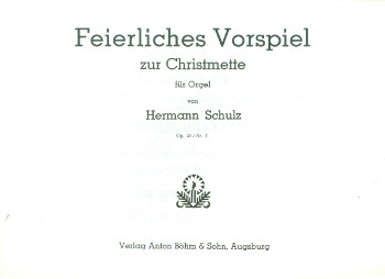 Feierliches Vorspiel zur Christmette op.51,1&nbsp;&nbsp;für Orgel&nbsp;&nbsp;