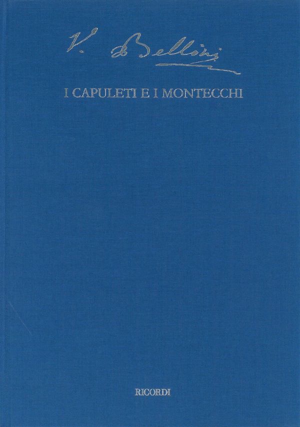 I Capuleti e i Montecchi&nbsp;&nbsp;Partitur und kritischer Bericht&nbsp;&nbsp;